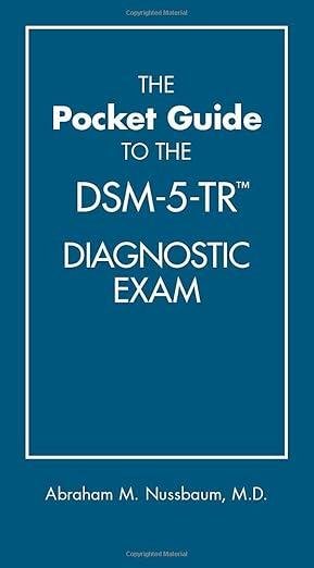 The Pocket Guide to the DSM-5-TR (TM) Diagnostic E